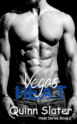 Vegas Heat by Quinn Slater