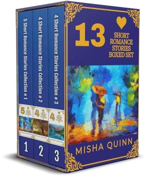 13 Short Romance Stories Boxed Set: Sweet, Clean, Easy-to-Read Fiction, Collections 1-3 by Misha Quinn