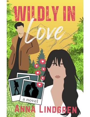 Wildly in Love by Anna Lindgren