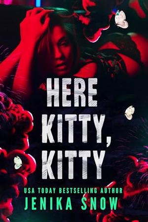 Here Kitty, Kitty by Jenika Snow