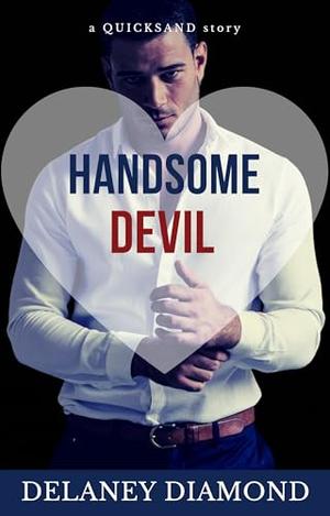 Handsome Devil: a billionaire marriage of convenience romance (Quicksand #7)