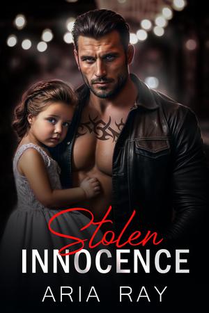 Stolen Innocence: A Secret Baby Russian Mafia Romance by Aria Ray, Sarina Hart