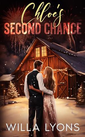 Chloe's Second Chance: A Small Town Enemies to Lovers Romance by Willa Lyons