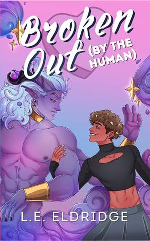 Broken Out [By the Human] by L.E. Eldridge