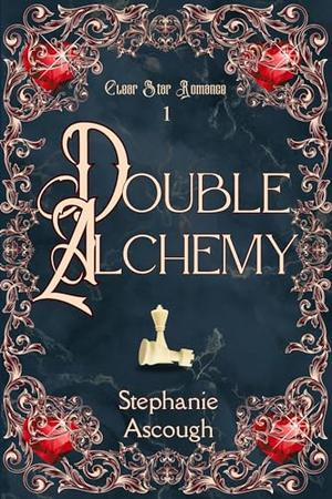 Double Alchemy: Clear Star Romance 1 by Stephanie Ascough