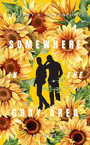 Somewhere in the Gray Area by Jeffrey K. Davenport