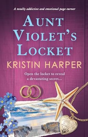 Aunt Violet's Locket: A totally addictive and emotional page-turner by Kristin Harper