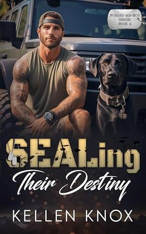 SEALing Their Destiny by Kellen Knox