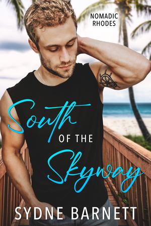 South of The Skyway: A reversed grumpy-sunshine, age gap, one night stand romance by Sydne Barnett