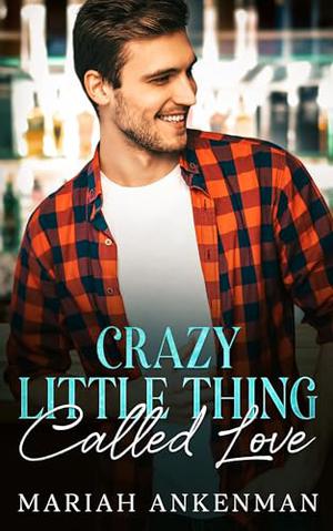 Crazy Little Thing Called Love (Jackson Family Distillery #1)