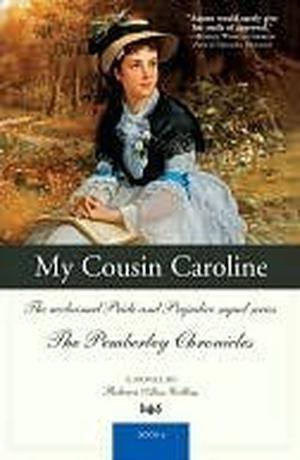 My Cousin Caroline (The Pemberley Chronicles #6)