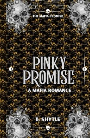 Pinky Promise: A Mafia Romance by B. Shytle