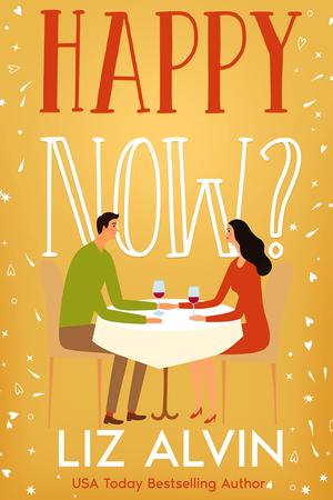 Happy Now?: A Sweet Romantic Comedy (Opposites Attract #1)