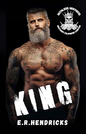 King by E.R. Hendricks