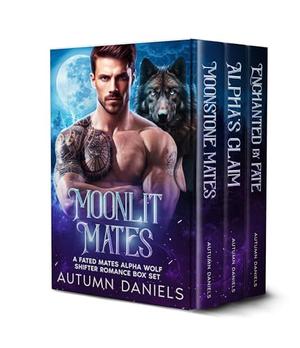 Moonlit Mates: A Fated Mates Alpha Wolf Shifter Romance Box Set by Autumn Daniels