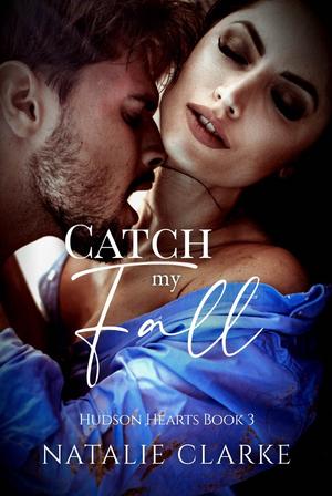 Catch My Fall (Hudson Hearts #3)