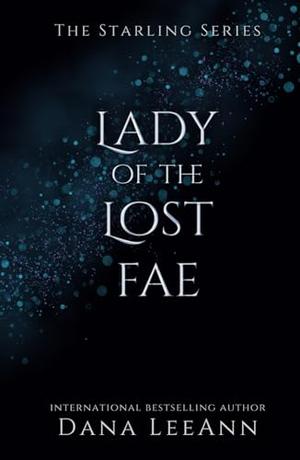 Lady of the Lost Fae DARK EDITION by Dana LeeAnn