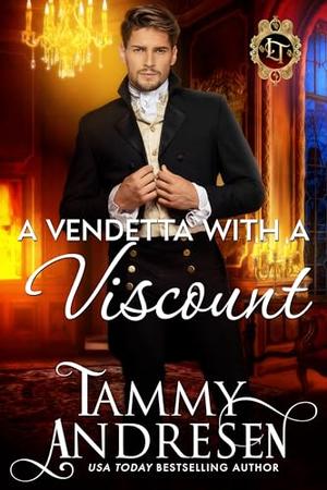 A Vengeful Viscount by Tammy Andresen