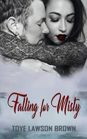 Falling for Misty by Toye Lawson Brown