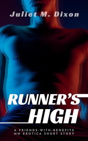 Runner's High by Juliet M. Dixon