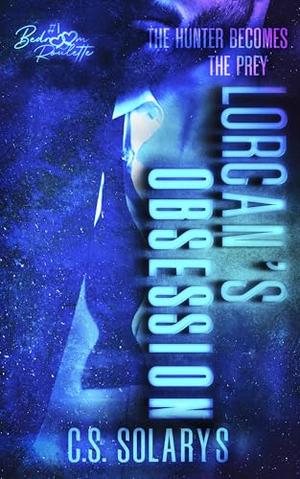 LORCAN'S OBSESSION by C.S. Solarys