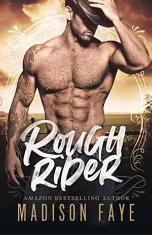 Rough Rider by Faye.madison