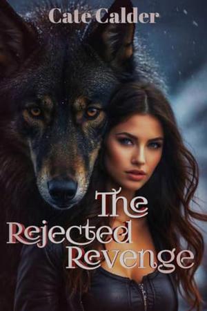 THE REJECTED REVENGE by Cate Calder, CUQI AND CO PUBLICATION