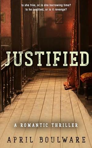 Justified by April Boulware