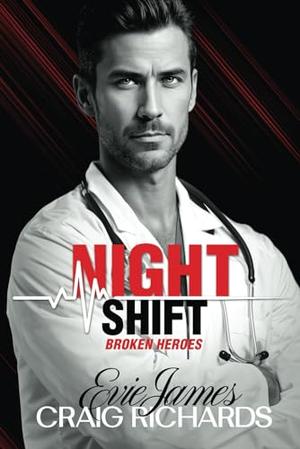 Night Shift by Evie James, Craig Richards