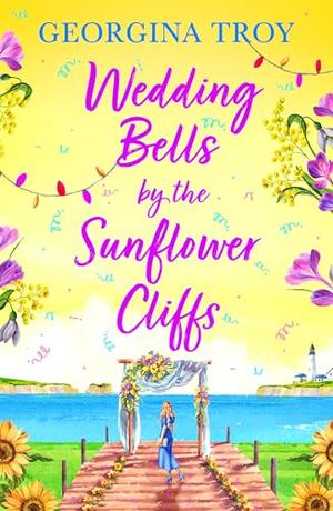 Wedding Bells by the Sunflower Cliffs by Georgina Troy