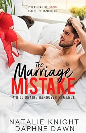 The Marriage Mistake by Daphne Dawn, Natalie Knight
