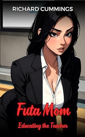 Futa Mom: Educating the Teacher by Richard Cummings