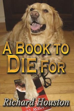 A Book to Die for by Richard Houston