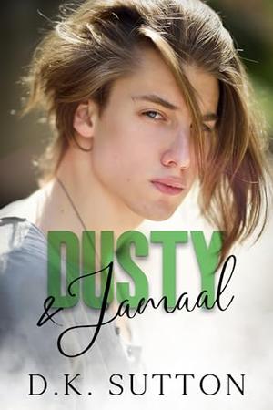 Dusty & Jamaal: A Hot Wishes & Cold Kisses Novella by D.K. Sutton
