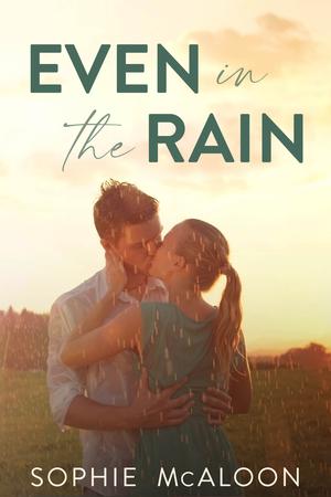 Even In The Rain (Sandy Haven #2)