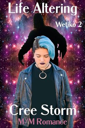 Life Altering by Cree Storm, Ann Attwood, JP Graphics Designs