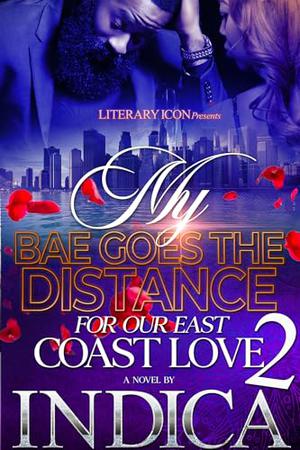 My Bae Goes The Distance For Our East Coast Love 2 by indica