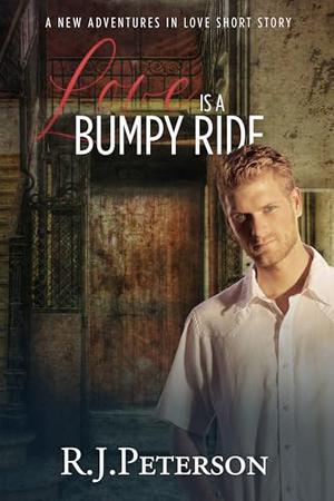 Love is a Bumpy Ride by RJ Peterson