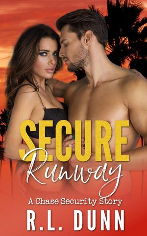Secure Runway: A Chase Security Story by R.L. Dunn