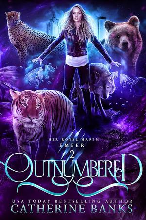 Outnumbered (Her Royal Harem: Ember) by Catherine Banks