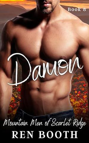 Damon: A Mountain Man Curvy Girl Short Instalove Romance (Mountain Men of Scarlet Ridge #8)