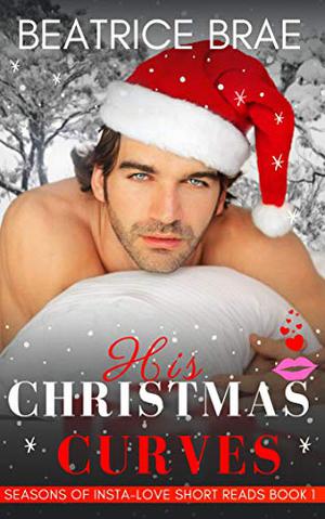 His Christmas Curves by Beatrice Brae
