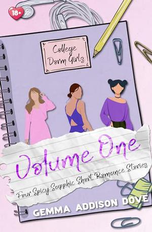 College Dorm Girls: Volume One: Spicy Sapphic Short Romance, Stories 1-4 by Gemma Addison Dove