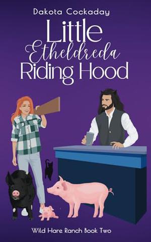 Little Etheldreda Riding Hood by Dakota Cockaday