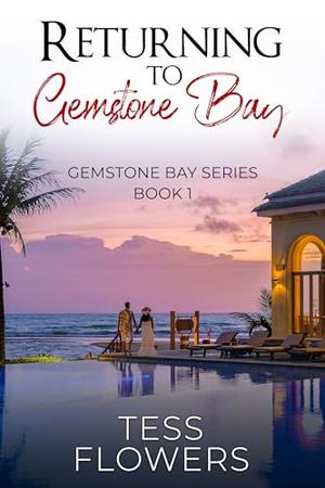 Returning To Gemstone Bay by Tess Flowers