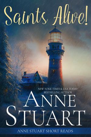 Saints Alive! by Anne Stuart