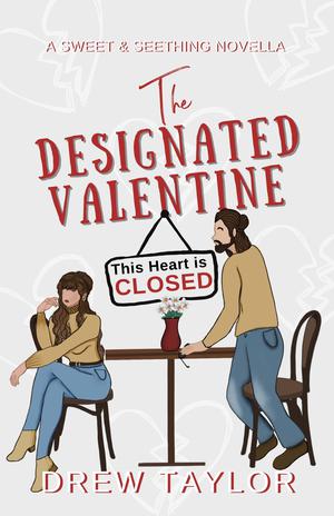 The Designated Valentine by Drew Taylor