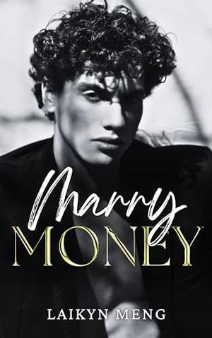 Marry Money: An Accidental Marriage Billionaire Romance (Billionaire Vows #2)