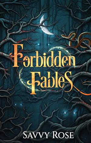 Forbidden Fables by Savvy Rose