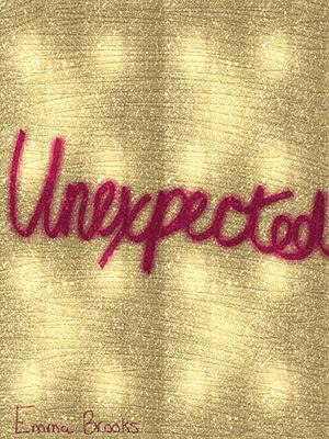 Unexpected by Emma Brooks